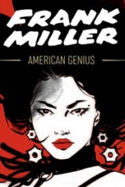 Frank Miller - American Genius 2021
