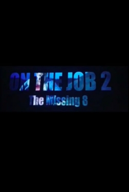 On The Job: The Missing 8 2021
